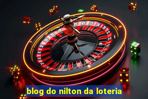 blog do nilton da loteria